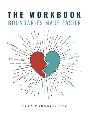 Book cover for "The Workbook: Boundaries Made Easier" by Abby Medcalf, PhD, featuring a divided heart design illustrating personal and professional boundary concepts.